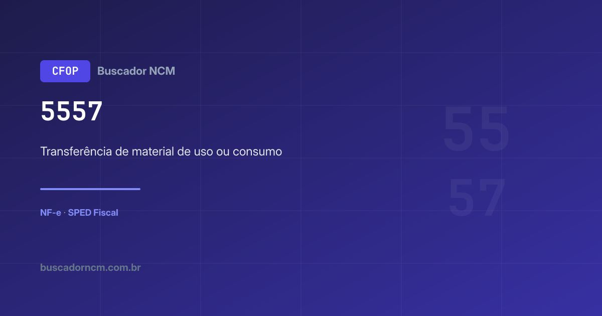 CFOP 5557 — Transferência de material de uso ou consumo