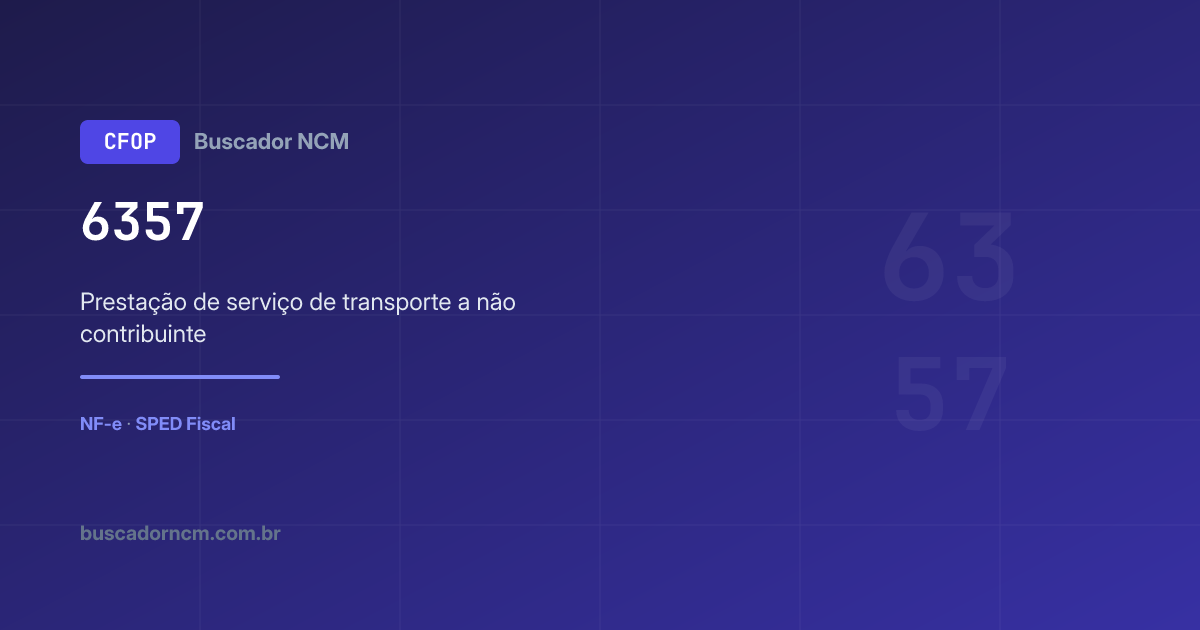 CFOP 6357 — Prestação de serviço de transporte a não contrib…
